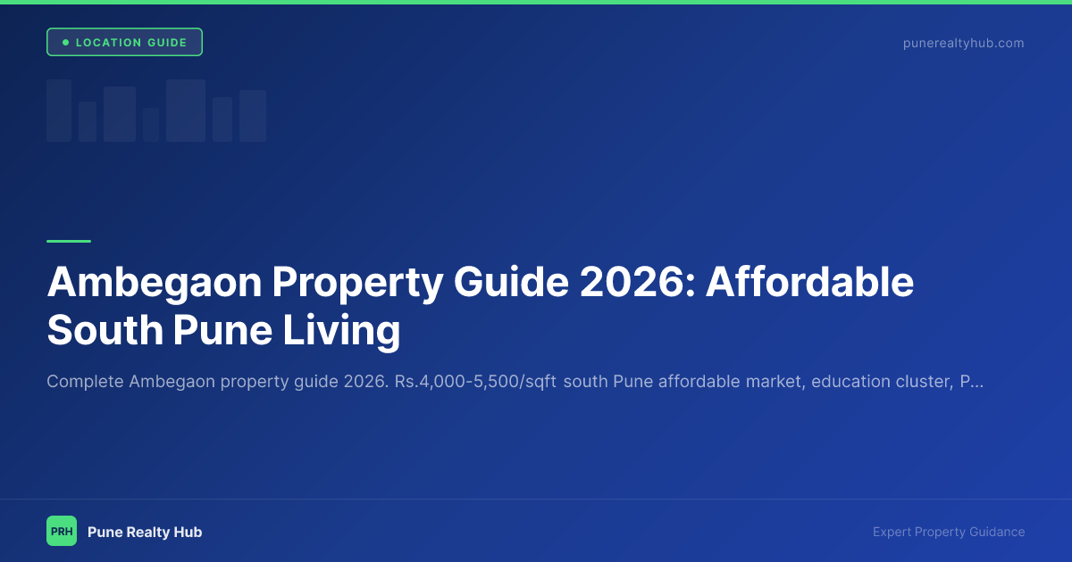 Ambegaon Property Guide 2026: Affordable South Pune Living