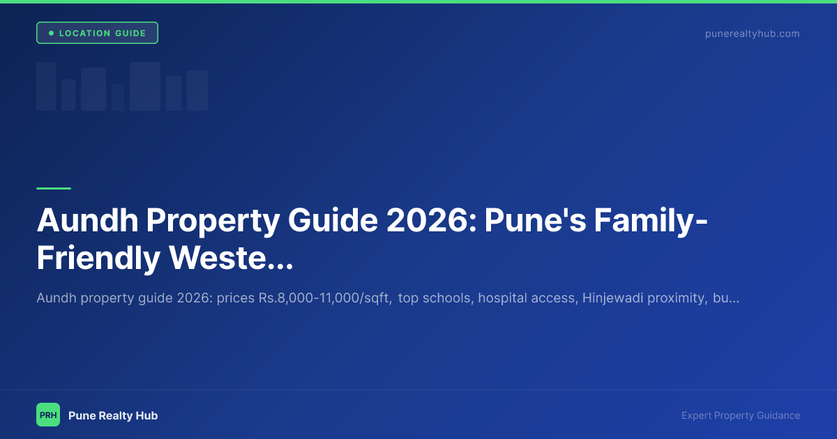 Aundh Property Guide 2026: Pune's Family-Friendly Western Hub