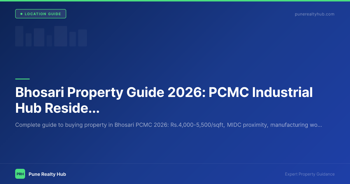 Bhosari Property Guide 2026: PCMC Industrial Hub Residential Guide