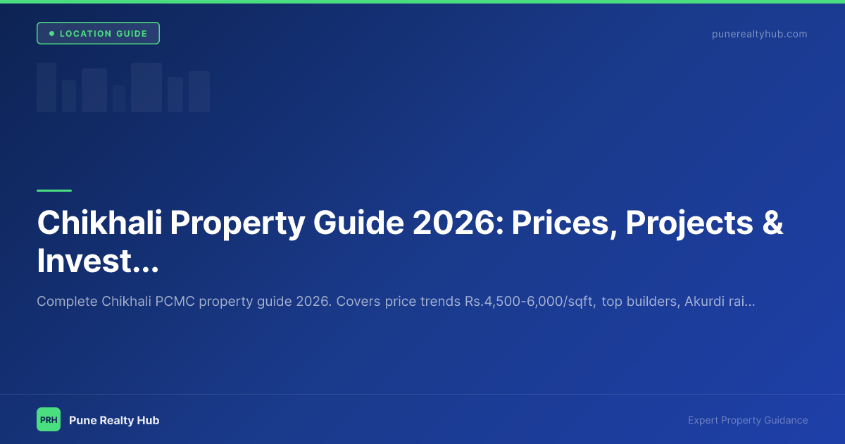 Chikhali Property Guide 2026: Prices, Projects & Investment Potential