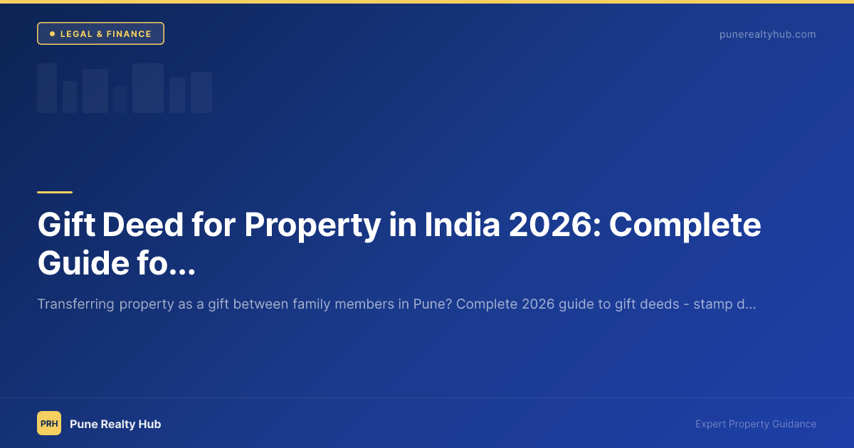 Gift deed property India 2026 family transfer guide Pune
