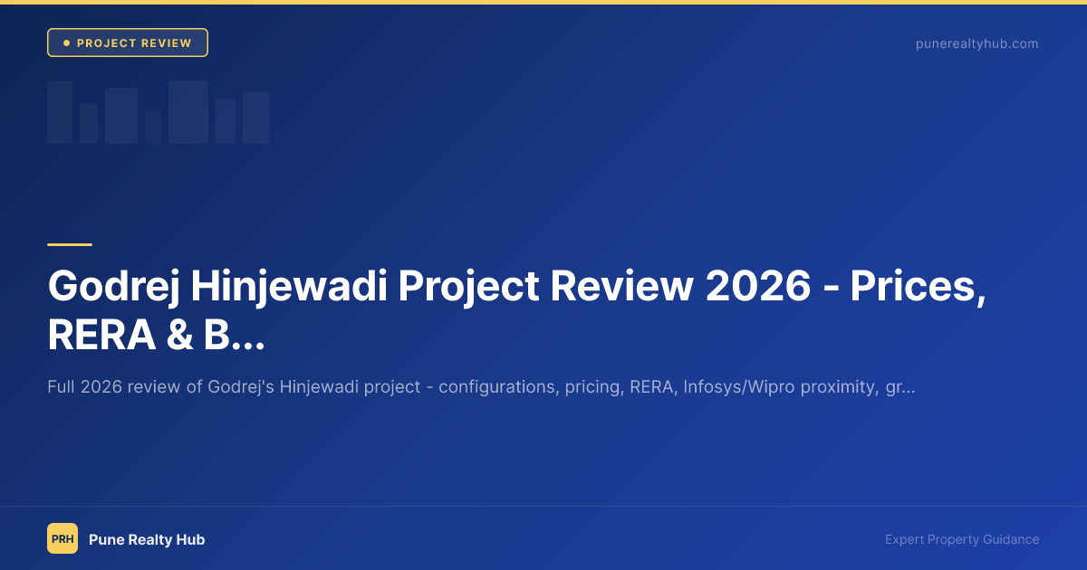 Godrej Hinjewadi Project Review 2026 — Prices, RERA & Buyer's Guide