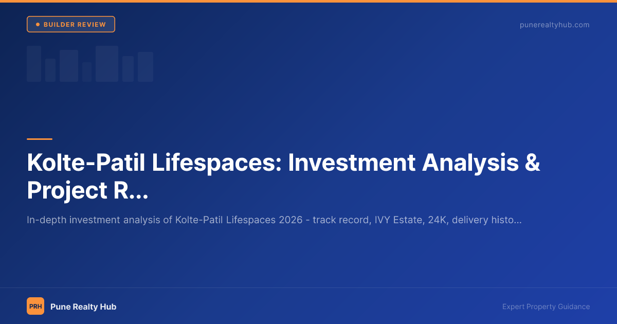 Kolte-Patil Lifespaces: Investment Analysis & Project Review 2026