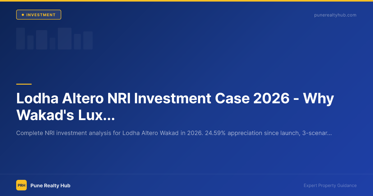 Lodha Altero NRI Investment Case 2026 — Why Wakad's Luxury Benchmark Is an NRI Play