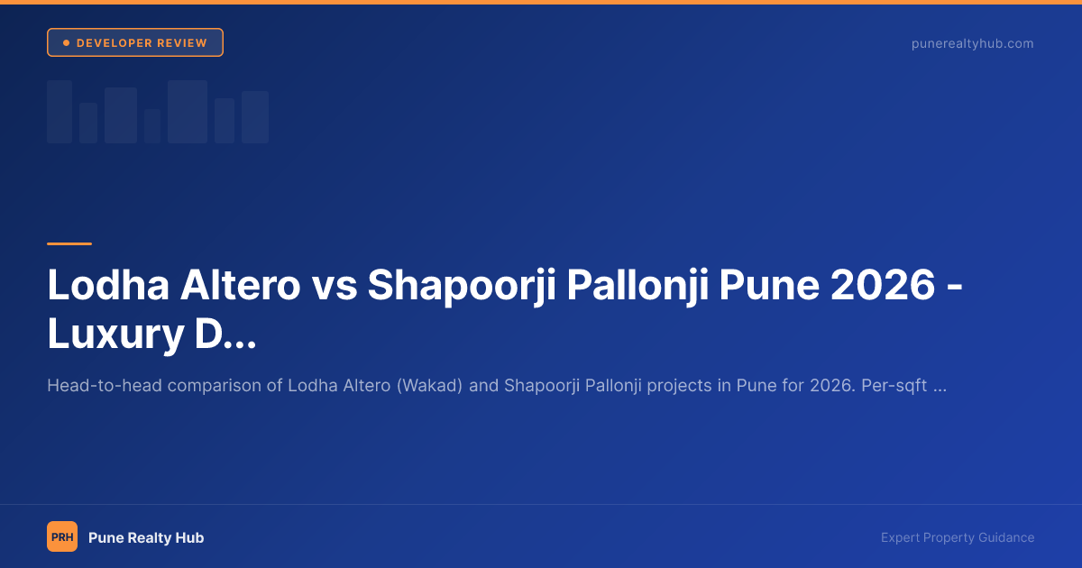 Lodha Altero vs Shapoorji Pallonji Pune 2026 — Luxury Developer Comparison