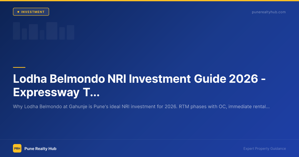 Lodha Belmondo NRI Investment Guide 2026 — Expressway Township, Immediate Rental & Zero Risk