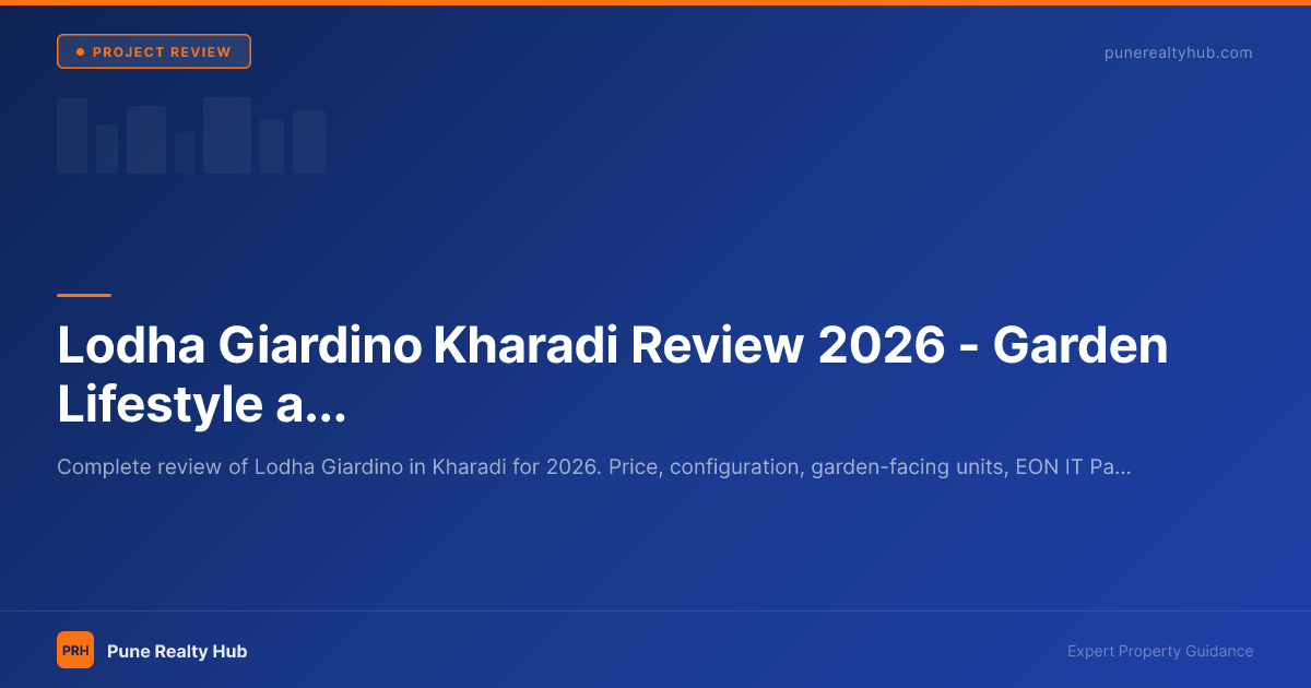 Lodha Giardino Kharadi Review 2026 — Garden Lifestyle at East Pune's IT Hub