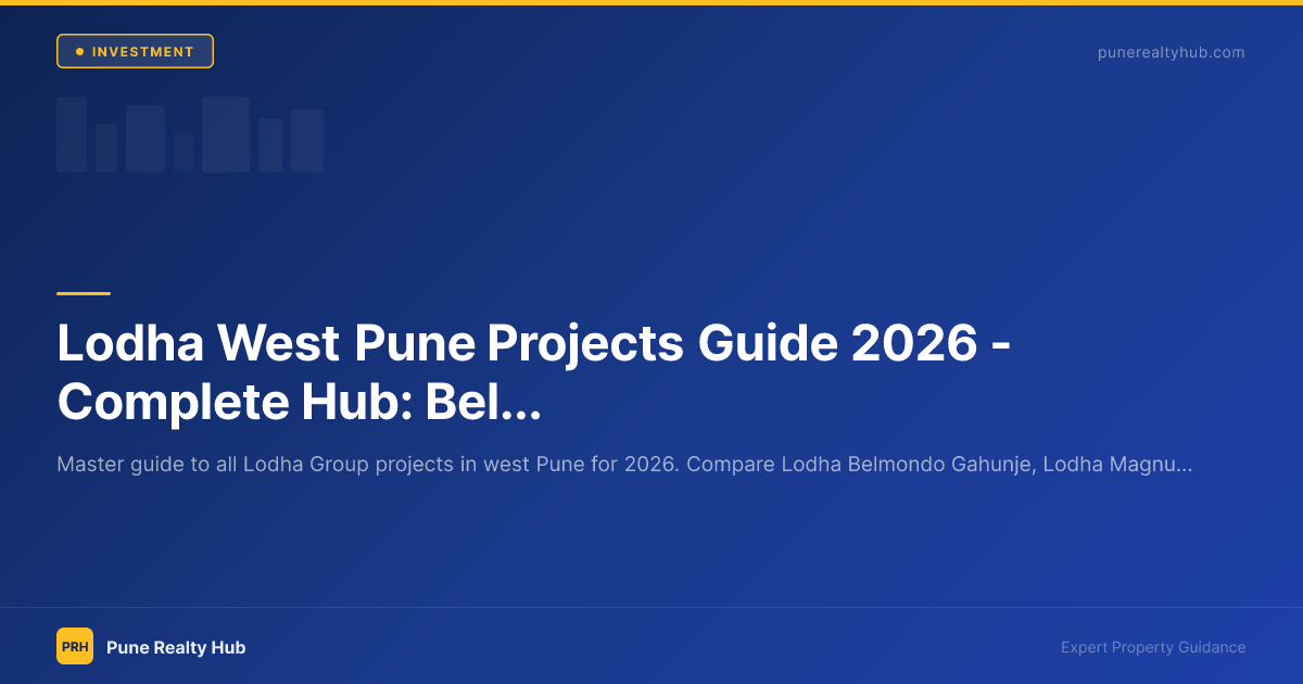 Lodha West Pune Projects Guide 2026 — Complete Hub: Belmondo, Magnus, Panache & Altero