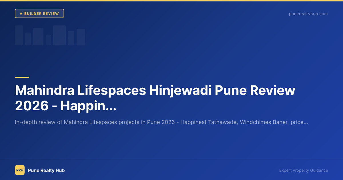 Mahindra Lifespaces Hinjewadi Pune Review 2026 — Happinest & Windchimes