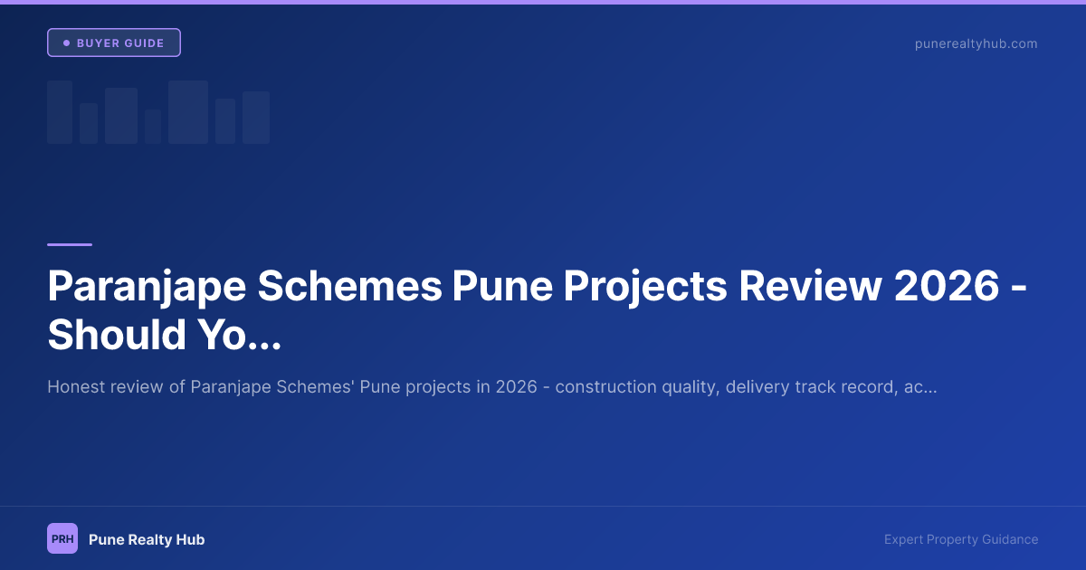 Paranjape Schemes Pune Projects Review 2026 — Should You Buy?