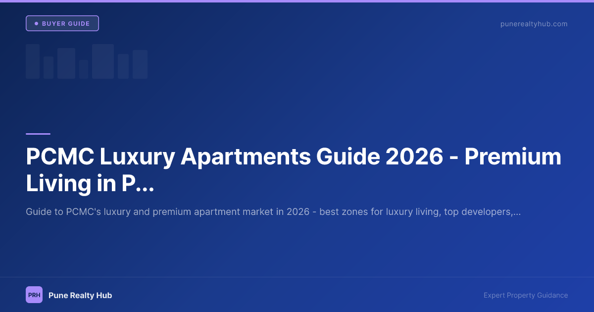 PCMC Luxury Apartments Guide 2026 — Premium Living in Pimpri-Chinchwad