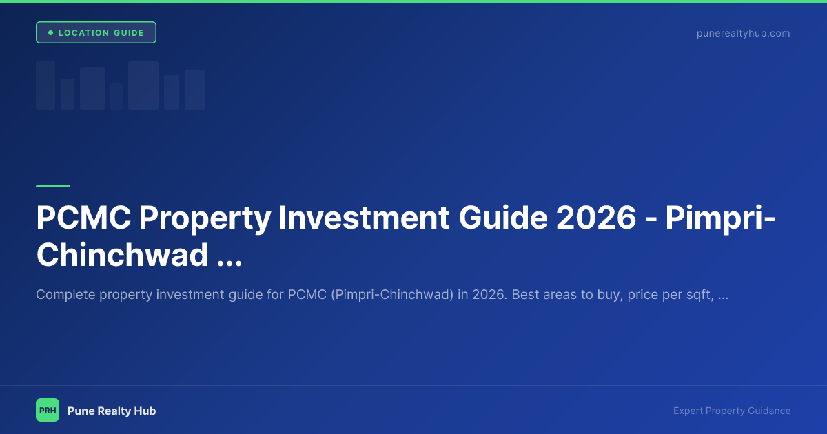 PCMC Property Investment Guide 2026 — Pimpri-Chinchwad Real Estate, Best Areas & Prices