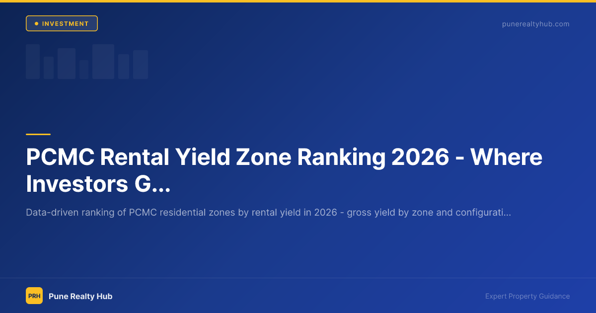 PCMC Rental Yield Zone Ranking 2026 — Where Investors Get the Best Returns
