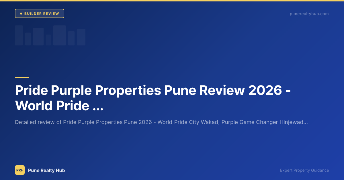 Pride Purple Properties Pune Review 2026 — World Pride & Purple Game Changer