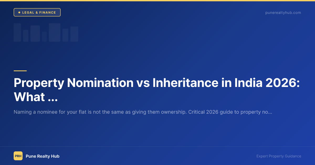 Property nomination vs inheritance India guide 2026
