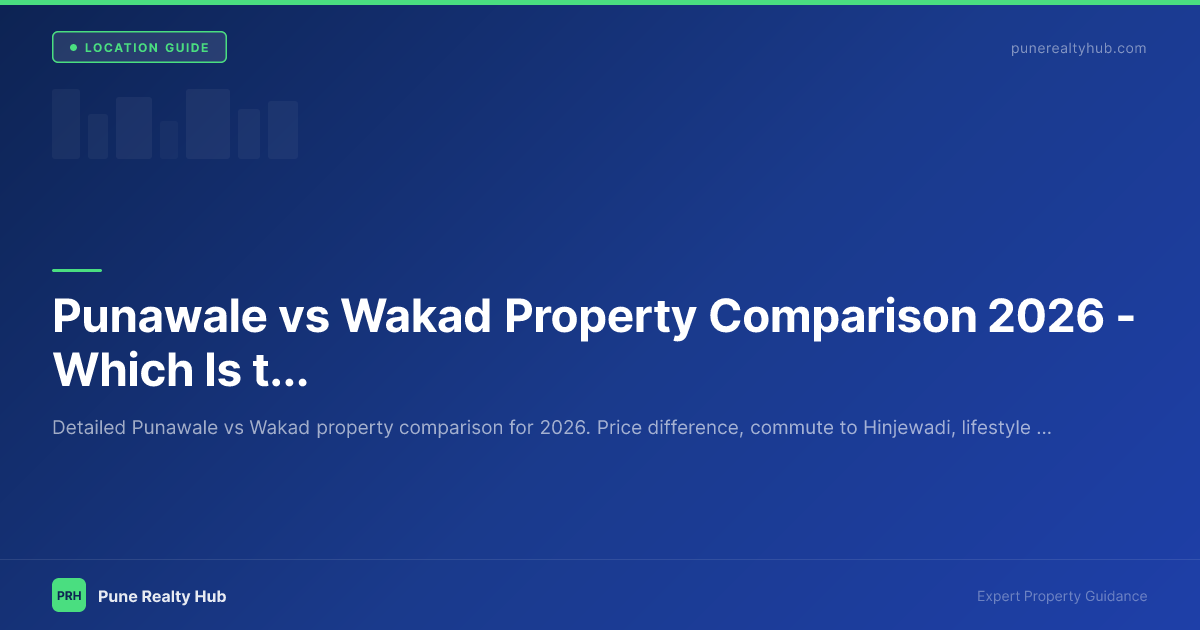 Punawale vs Wakad Property Comparison 2026 — Which Is the Better Buy for IT Professionals?