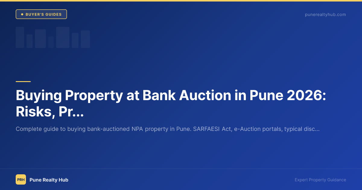 Buying Property at Bank Auction in Pune 2026: Risks, Process & Guide