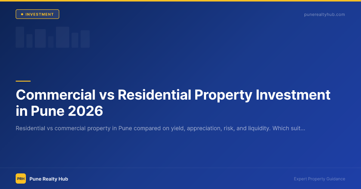 Commercial vs Residential Property Investment in Pune 2026