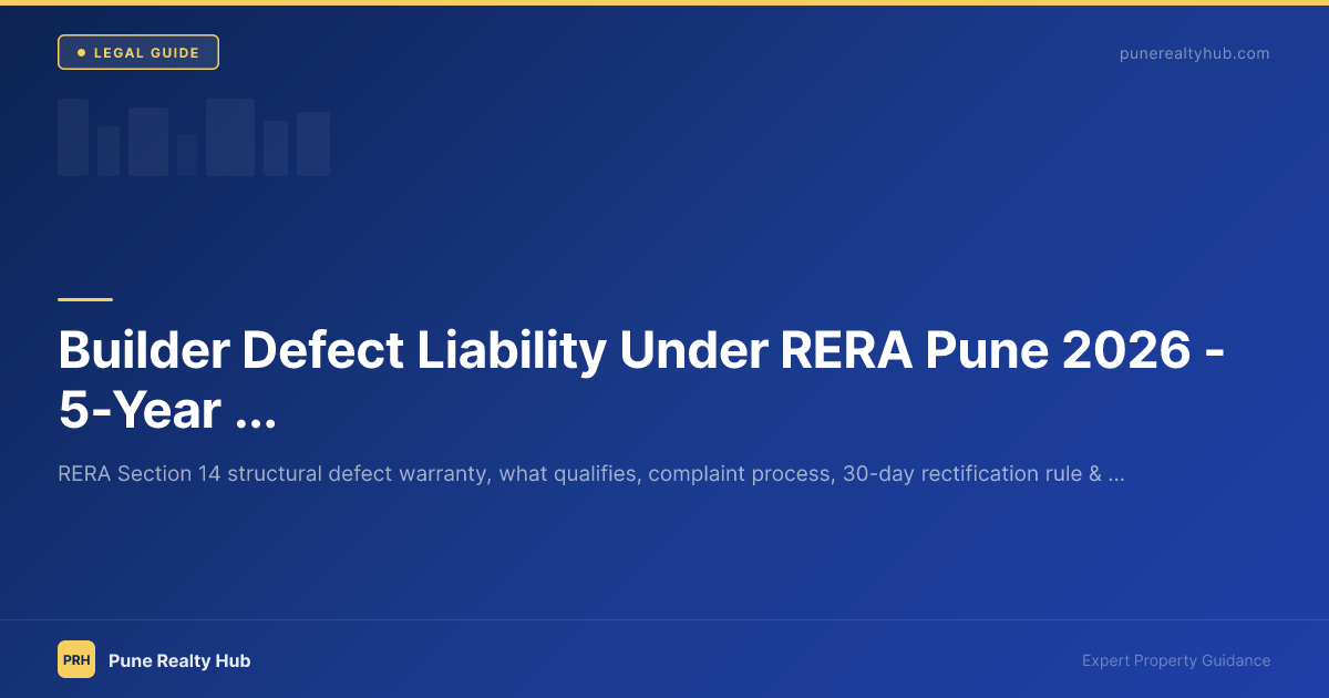 Builder Defect Liability Under RERA Pune 2026 — 5-Year Warranty Explained