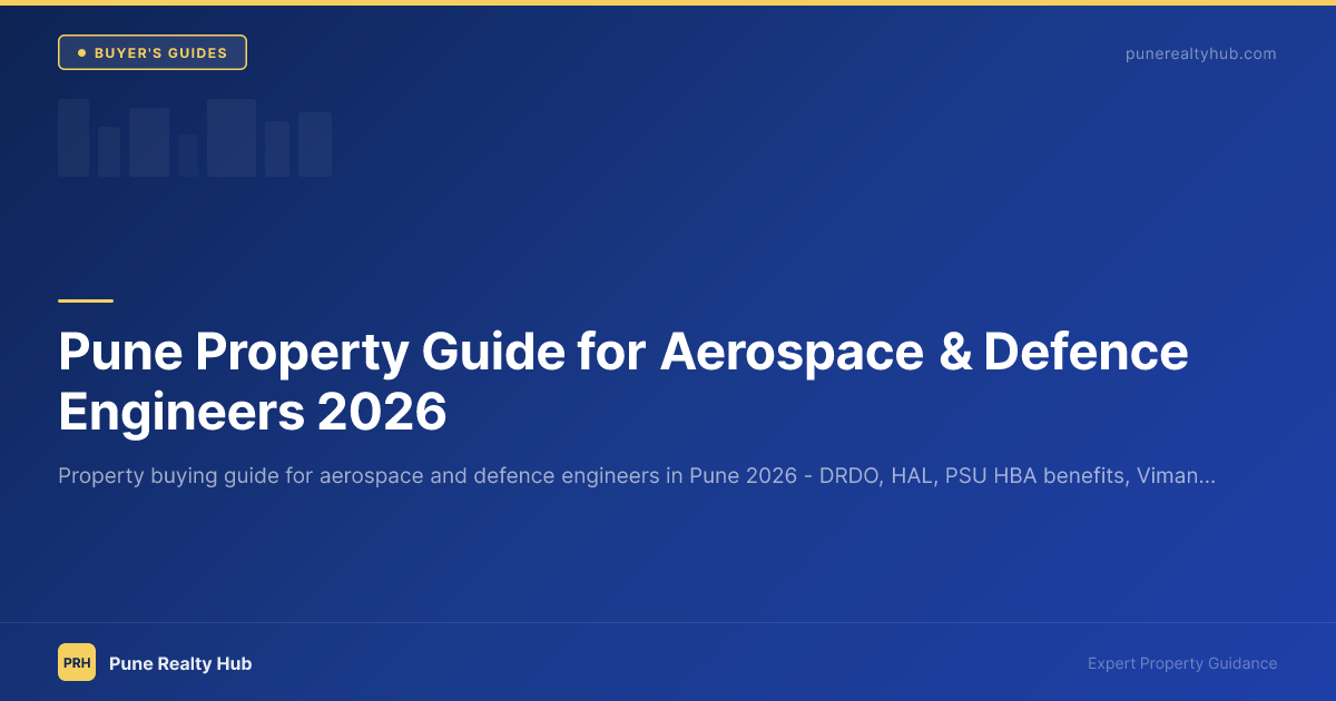 Pune Property Guide for Aerospace & Defence Engineers 2026