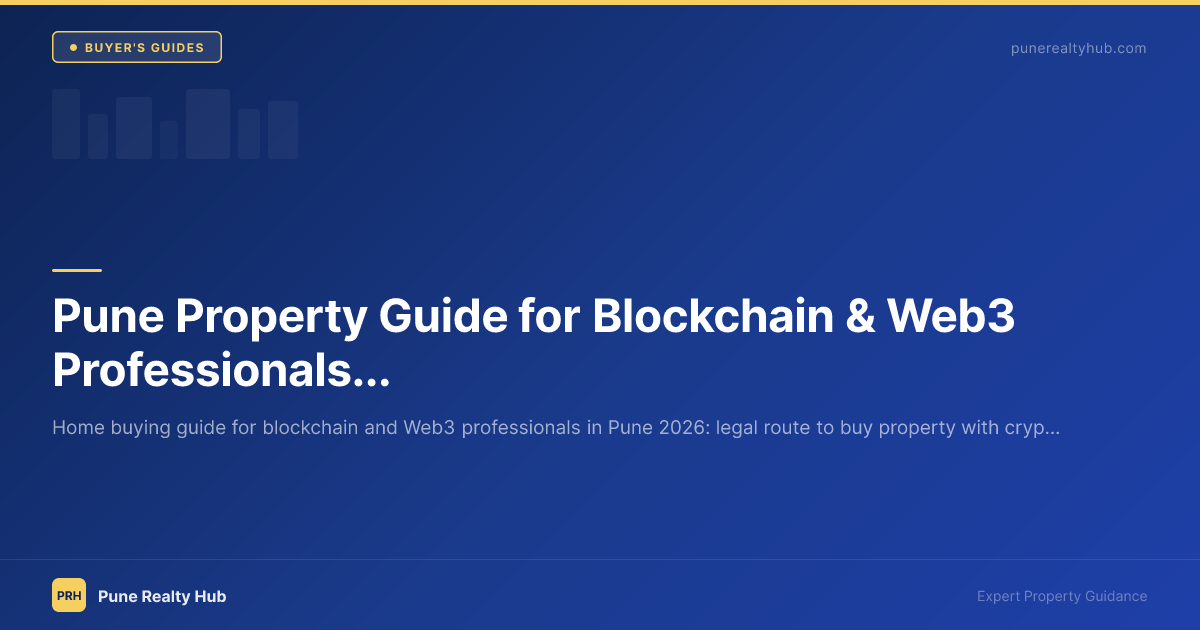 Pune Property Guide for Blockchain & Web3 Professionals 2026