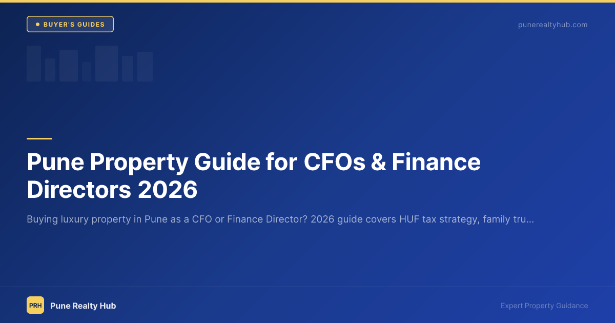 Pune Property Guide for CFOs & Finance Directors 2026