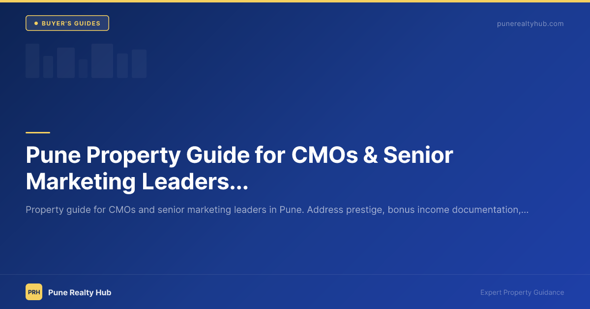 Pune Property Guide for CMOs & Senior Marketing Leaders 2026
