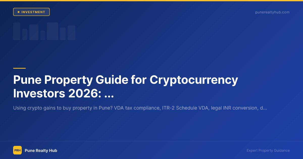 Pune Property Guide for Cryptocurrency Investors 2026: Buy Property With Crypto Gains