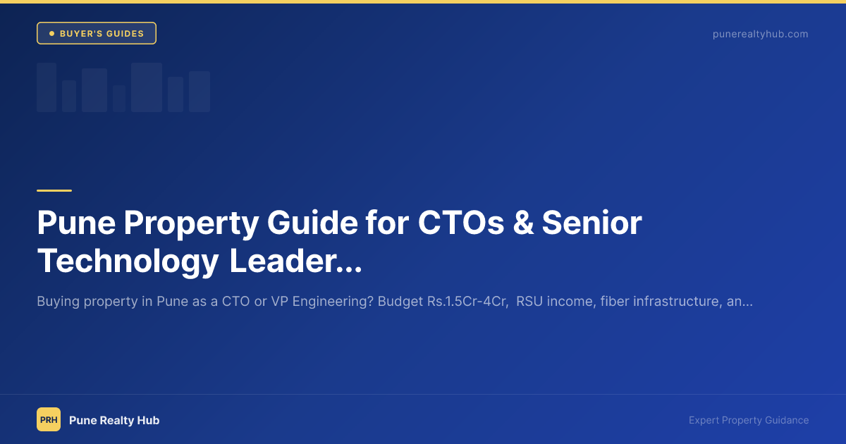 Pune Property Guide for CTOs & Senior Technology Leaders 2026