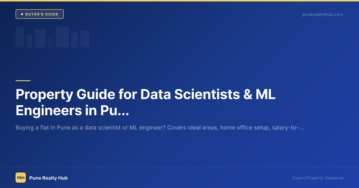 Property Guide for Data Scientists & ML Engineers in Pune 2026
