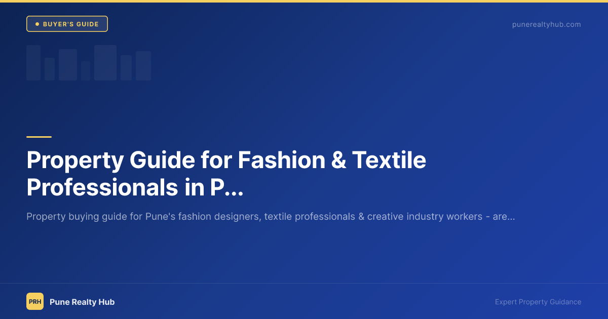Property Guide for Fashion & Textile Professionals in Pune 2026