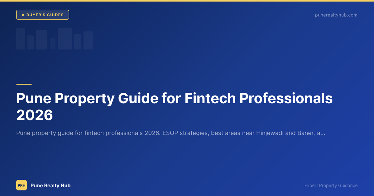 Pune Property Guide for Fintech Professionals 2026