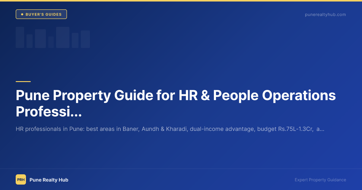 Pune Property Guide for HR & People Operations Professionals 2026