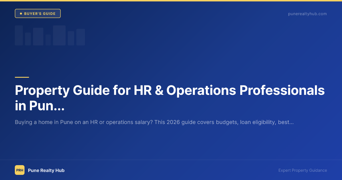 Property Guide for HR & Operations Professionals in Pune 2026