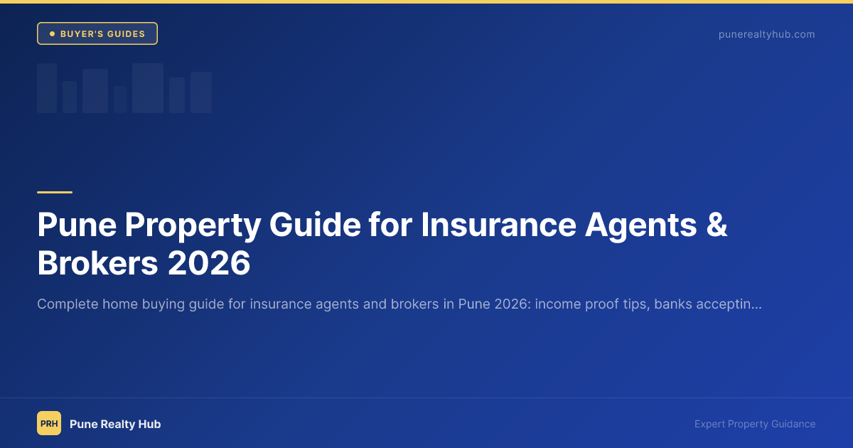 Pune Property Guide for Insurance Agents & Brokers 2026