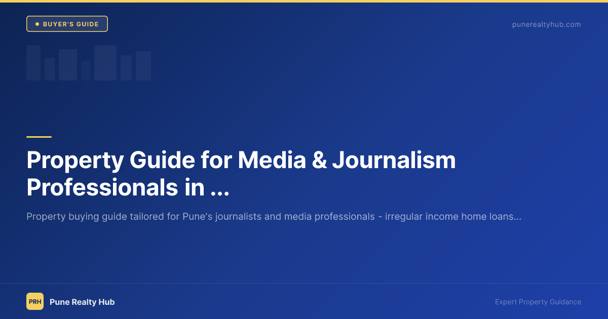 Property Guide for Media & Journalism Professionals in Pune 2026
