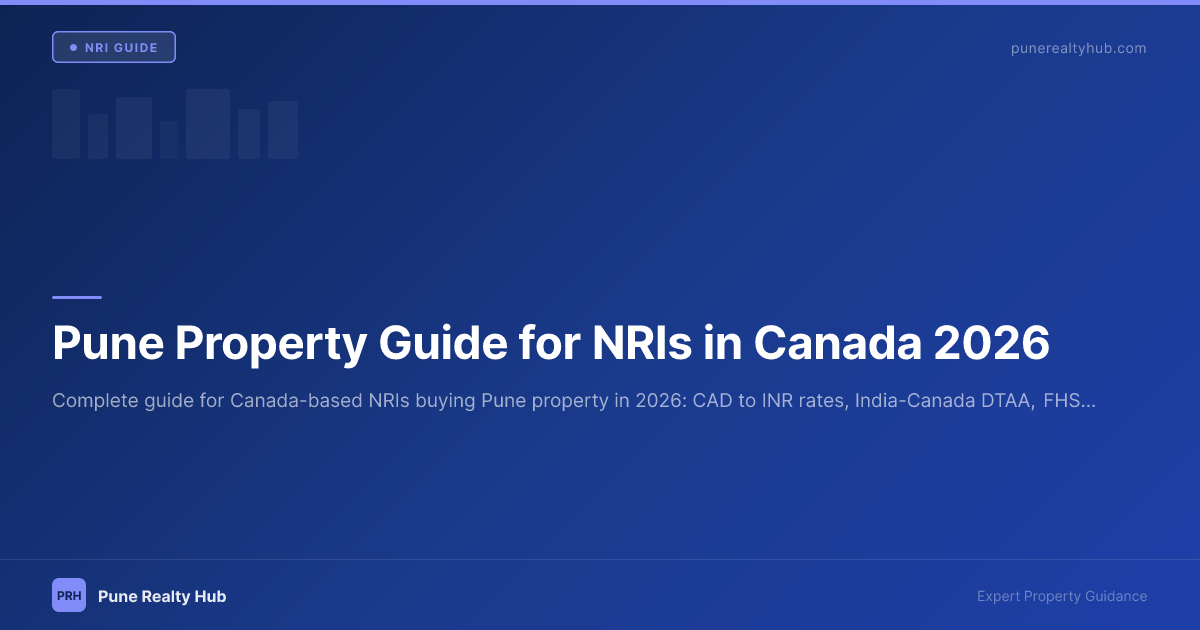 Pune Property Guide for NRIs in Canada 2026