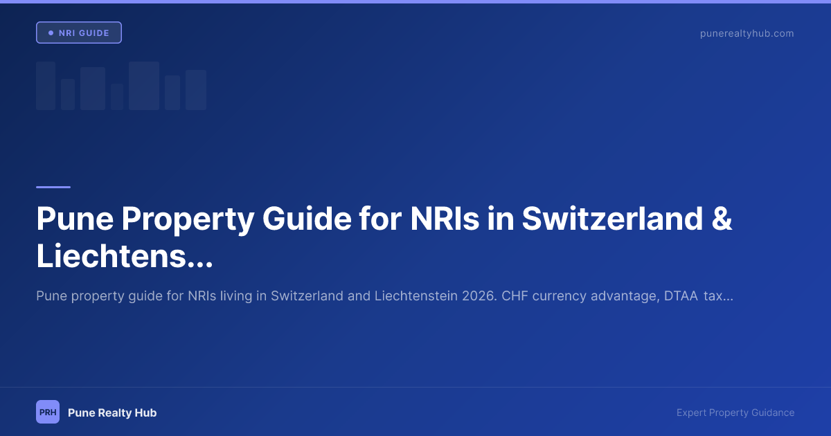 Pune Property Guide for NRIs in Switzerland & Liechtenstein 2026
