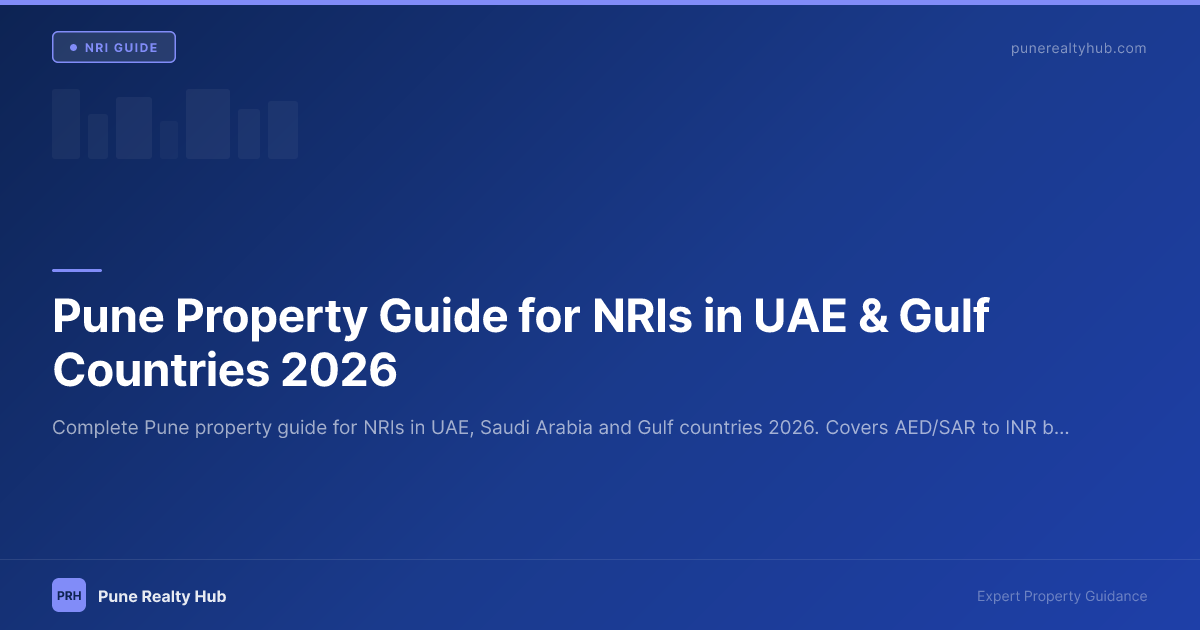 Pune Property Guide for NRIs in UAE & Gulf Countries 2026
