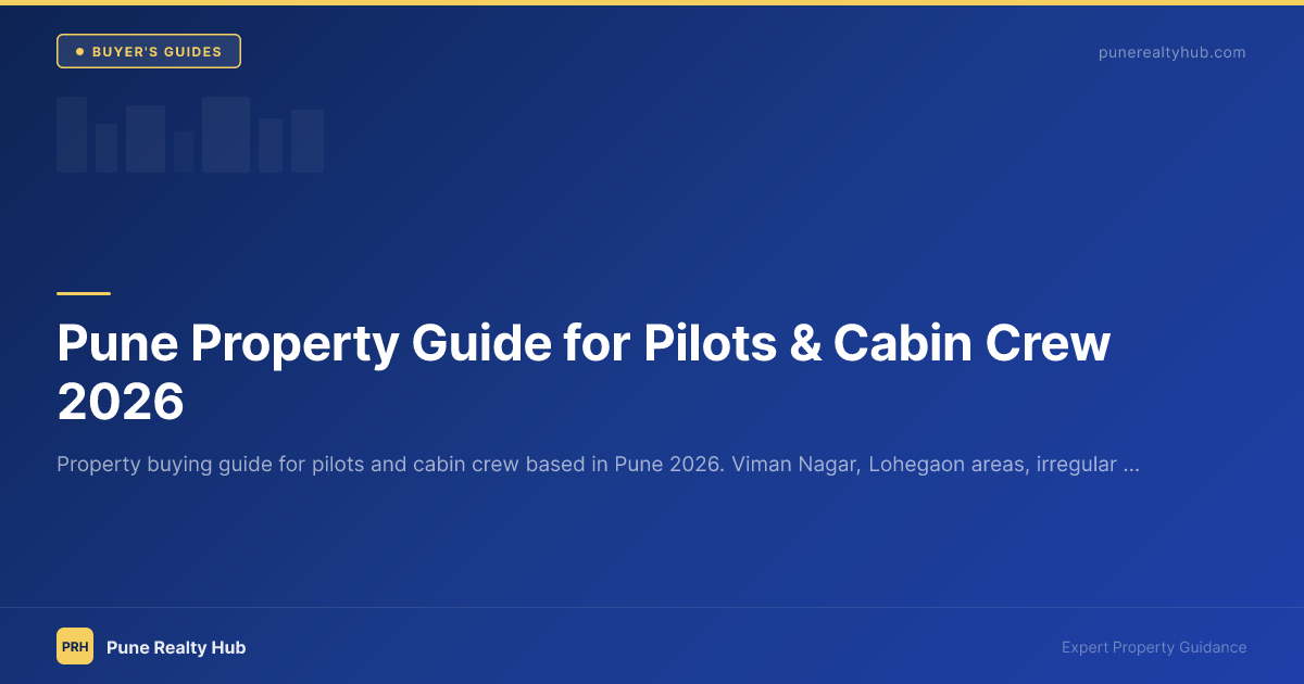 Pune Property Guide for Pilots & Cabin Crew 2026