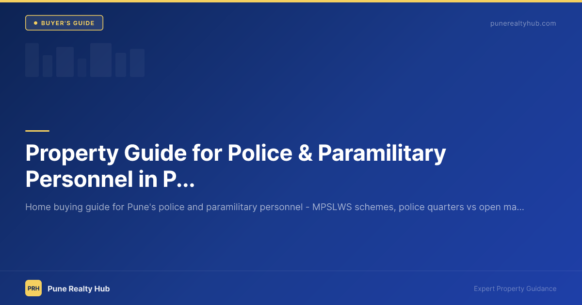 Property Guide for Police & Paramilitary Personnel in Pune 2026
