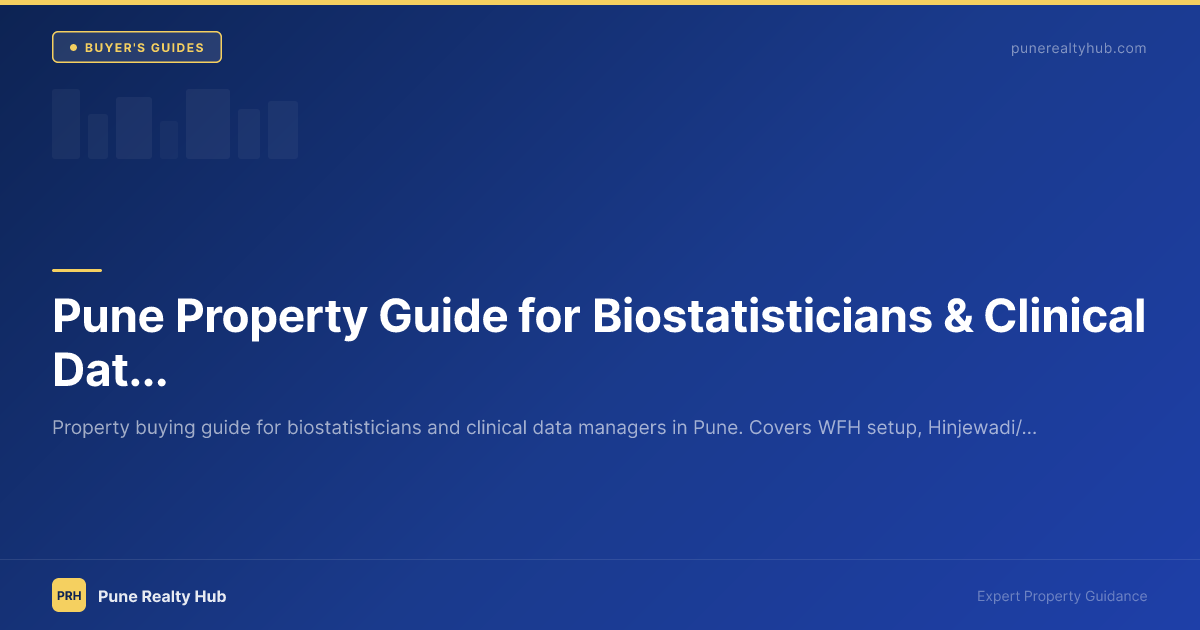 Pune Property Guide for Biostatisticians & Clinical Data Managers 2026