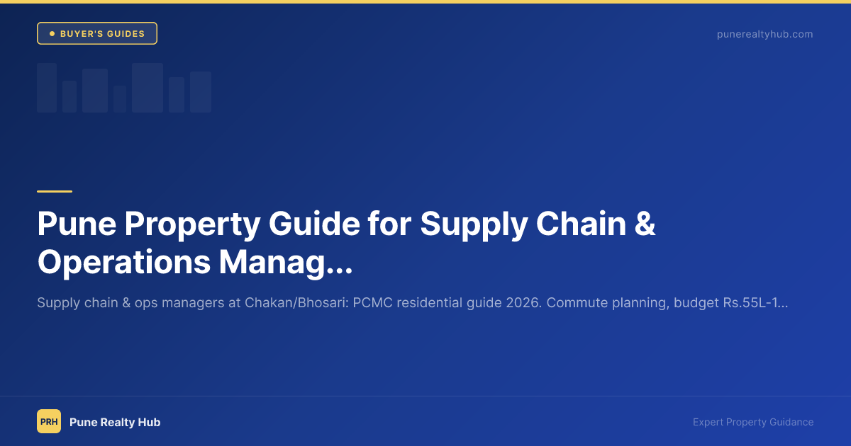 Pune Property Guide for Supply Chain & Operations Managers 2026