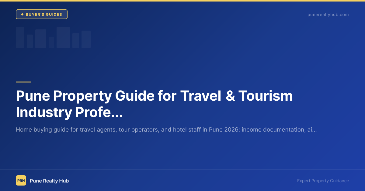 Pune Property Guide for Travel & Tourism Industry Professionals 2026