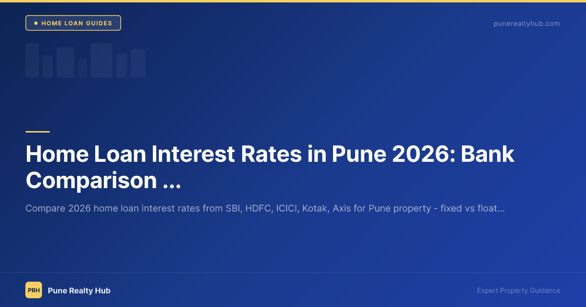 Home Loan Interest Rates in Pune 2026: Bank Comparison & Best Deals