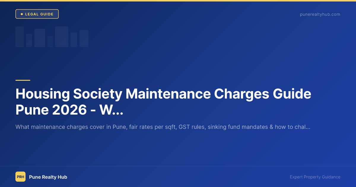 Housing Society Maintenance Charges Guide Pune 2026 — What's Fair & What to Question