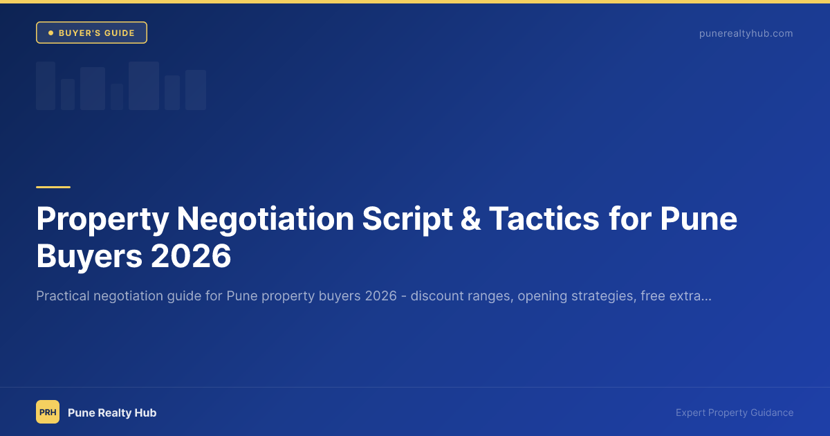 Property Negotiation Script & Tactics for Pune Buyers 2026