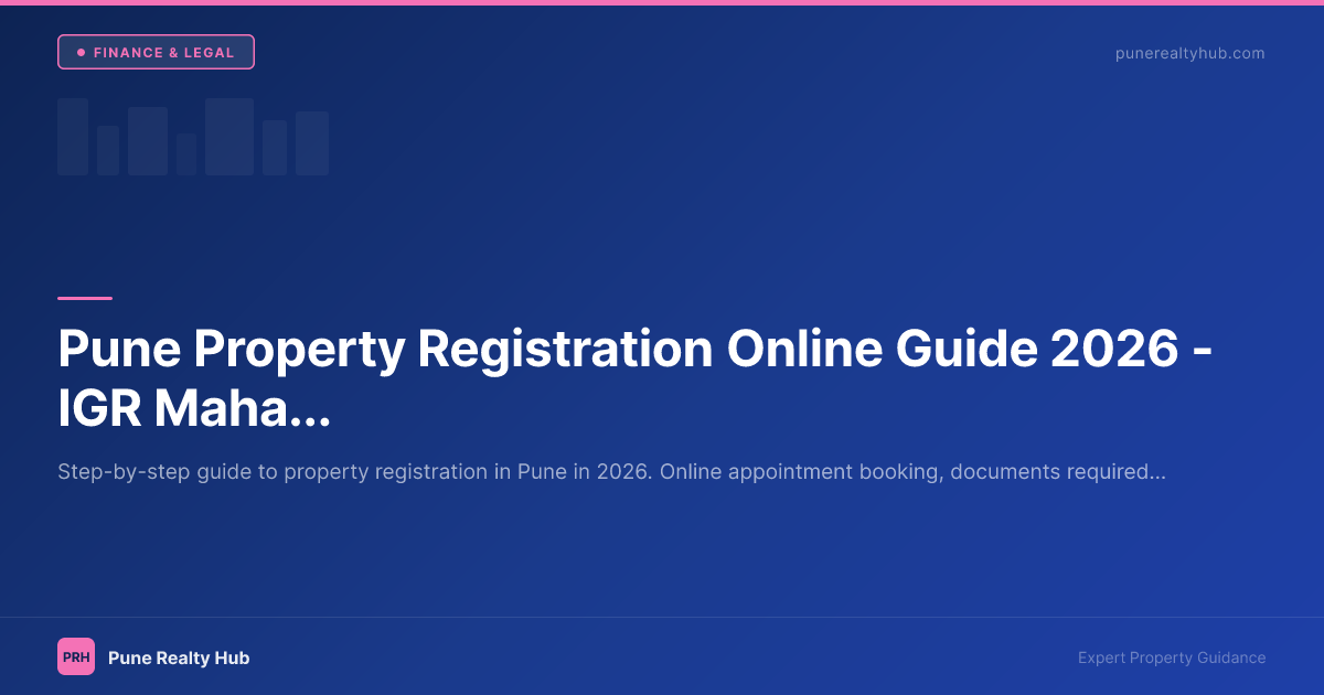 Pune Property Registration Online Guide 2026 — IGR Maharashtra Process, Documents & Fees