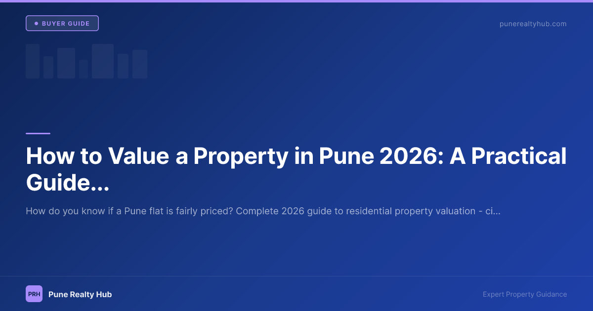 Property valuation guide Pune 2026 how to value a flat