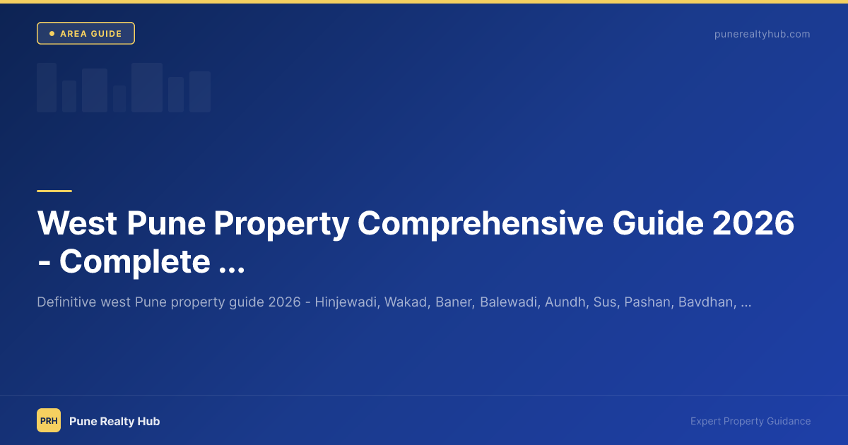 West Pune Property Comprehensive Guide 2026 — Complete Zone Guide with All Areas